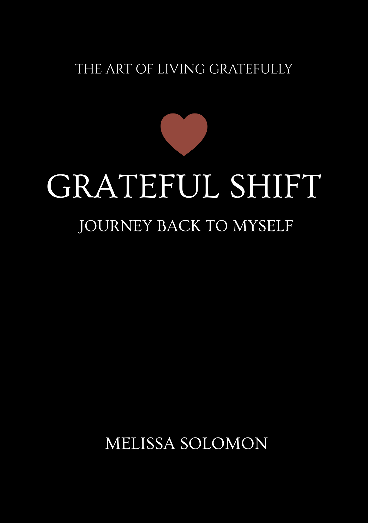 Grateful Shift - Journey Back to Myself by Author Melissa Solomon