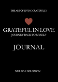 Grateful In Love Journal - A Jung-Inspired Journey Into Conscious Love, Shadow Integration, and Sacred Relationship